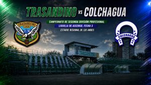 EN VIVO: Trasandino vs Colchagua, Segunda División